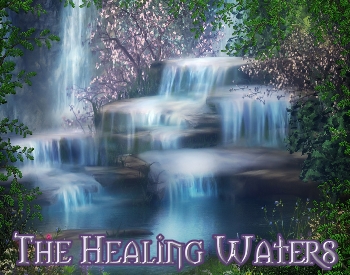 The Healing Waters.