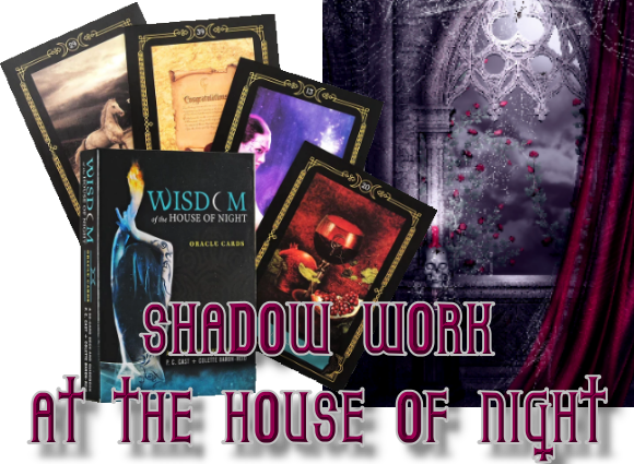 Shadow Work at the House of Night.